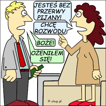 dowcip jestes bezprzerwy pijany